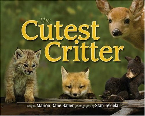 Cover for Marion Dane Bauer · Cutest Critter - Wildlife Picture Books (Hardcover bog) (2010)
