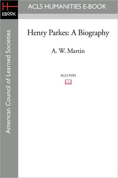 Cover for A. W. Martin · Henry Parkes: a Biography (Paperback Book) (2008)