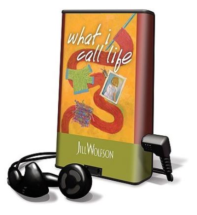 Cover for Jill Wolfson · What I Call Life (N/A) (2007)