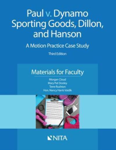 Cover for Morgan Cloud · Paul V. Dynamo Sporting Goods, Dillon, and Hanson A Motion Practice Case Study, Materials for Faculty (Book) (2018)