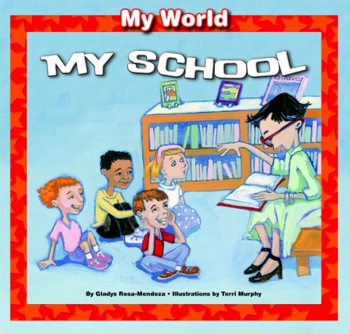 My School (My World (Windmill Books)) - Gladys Rosa-mendoza - Książki - Windmill Books - 9781607549536 - 16 lipca 2010