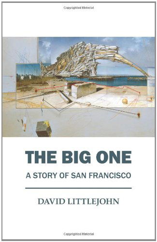 Cover for David Littlejohn · The Big One: a Story of San Francisco (Paperback Book) (2011)