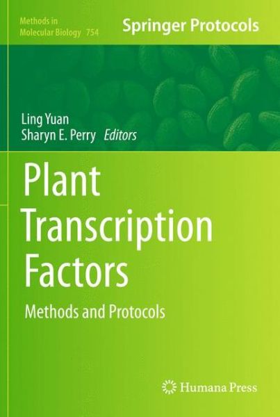 Cover for Ling Yuan · Plant Transcription Factors: Methods and Protocols - Methods in Molecular Biology (Hardcover Book) (2011)