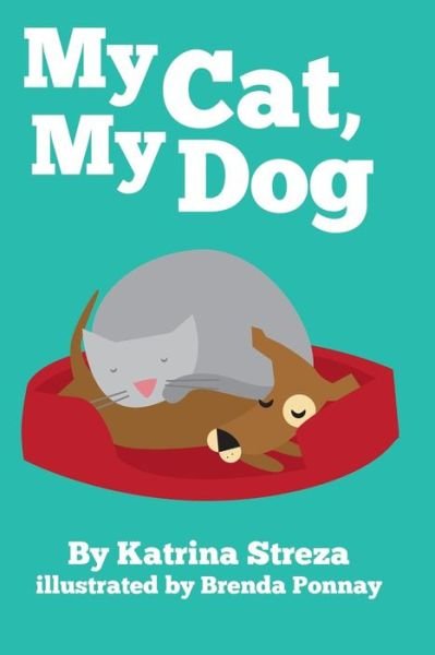 Cover for Katrina Streza · My Cat, My Dog (Paperback Book) (2015)