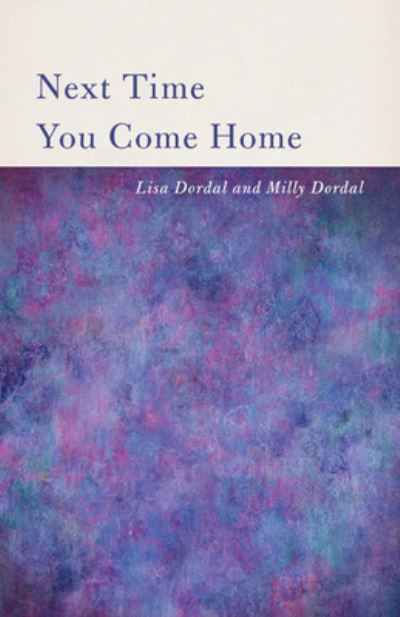 Cover for Dordal · Next Time You Come Home (Book) (2023)