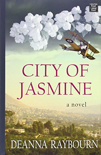 Cover for Deanna Raybourn · City of Jasmine (Hardcover Book) [Lrg edition] (2014)