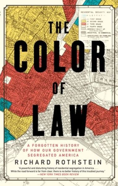 Cover for Richard Rothstein · The Color of Law: A Forgotten History of How Our Government Segregated America (Paperback Book) (2018)