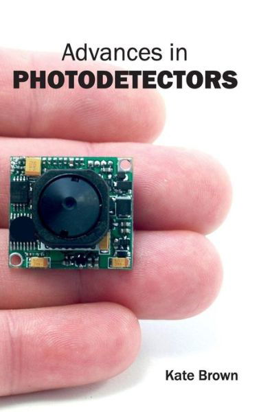 Cover for Kate Brown · Advances in Photodetectors (Gebundenes Buch) (2015)