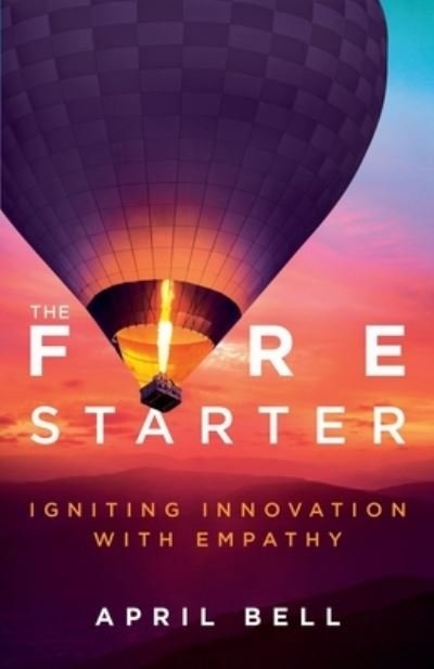 Cover for April Bell · The Fire Starter (Pocketbok) (2021)