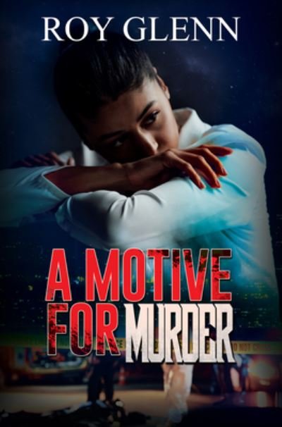 A Motive for Murder - Roy Glenn - Books - Kensington Publishing - 9781645565536 - December 26, 2023