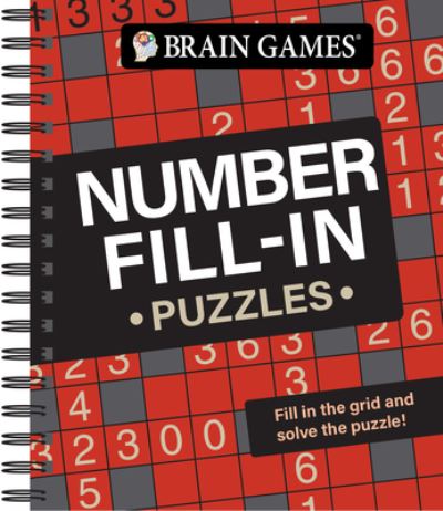 Cover for Publications International Ltd · Brain Games - Number Fill-In Puzzles (Spiral Book) (2020)