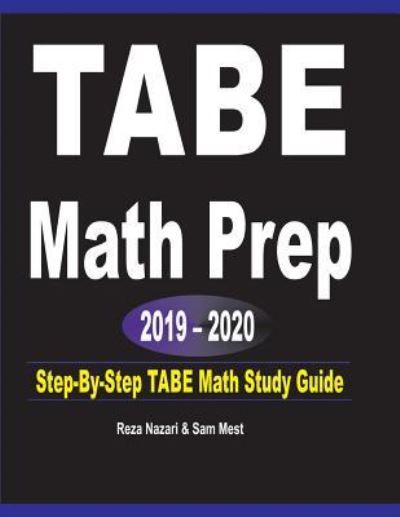 TABE Math Prep 2019 - 2020 - Reza Nazari - Books - Effortless Math Education - 9781646120536 - July 3, 2019