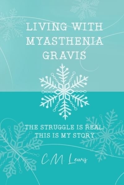 Cover for C M Lewis · Living with Myasthenia Gravis (Paperback Book) (2020)