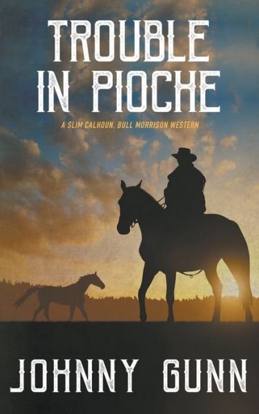 Cover for Johnny Gunn · Trouble in Pioche (Book) (2021)