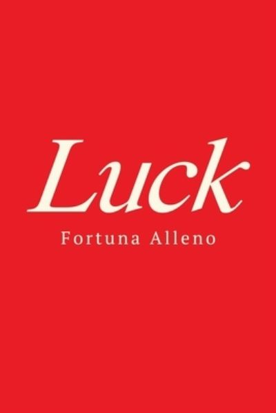 Cover for Fortuna Alleno · Luck (Paperback Book) (2021)