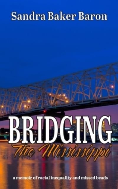 Cover for Sandra Baker Baron · Bridging the Mississippi (Book) (2022)