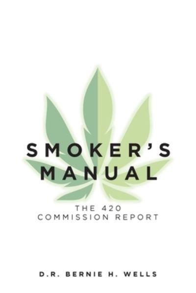 Cover for D R Bernie H Wells · Smoker's Manual (Paperback Book) (2021)