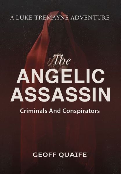 Cover for Geoff Quaife · The Angelic Assassin (Hardcover Book) (2020)