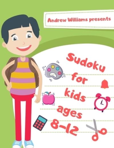 Cover for Andrew Williams · Sudoku for kids ages 8-12 (Paperback Book) (2020)