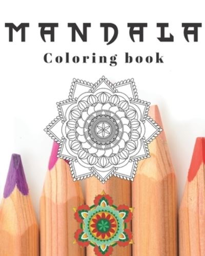 Mandala Coloring Book - Mandeep Singh - Książki - Independently Published - 9781656059536 - 6 stycznia 2020