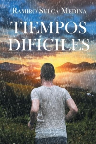 Cover for Ramiro Sulca Medina · Tiempos Difíciles (Book) (2023)