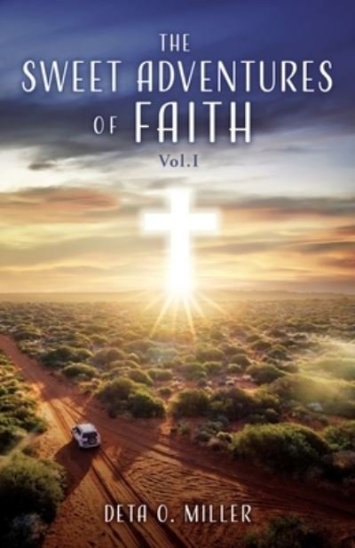 Cover for Deta O. Miller · Sweet Adventures of Faith (Bog) (2022)