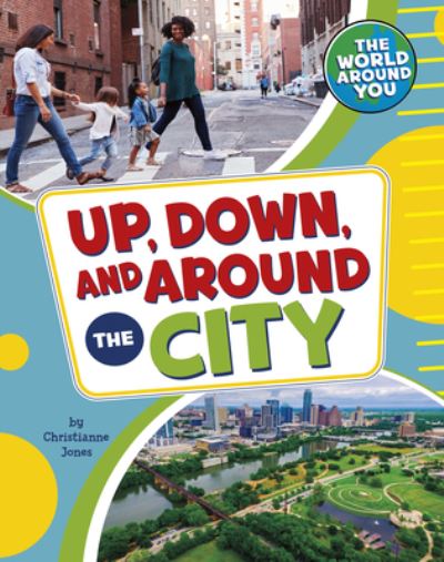 Cover for Editor Christianne Jones · Up, Down, and Around the City (Gebundenes Buch) (2022)