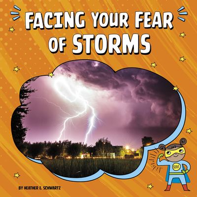 Cover for Heather E Schwartz · Facing Your Fear of Storms (Hardcover Book) (2022)