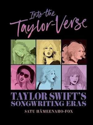 Cover for Satu Hameenaho-Fox · Into The Taylor-Verse (Book) (2024)