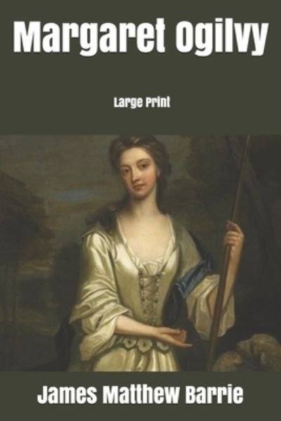 Cover for James Matthew Barrie · Margaret Ogilvy (Pocketbok) (2021)