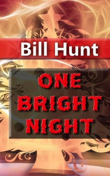 Cover for Bill Hunt · One Bright Night (Paperback Book) (2015)