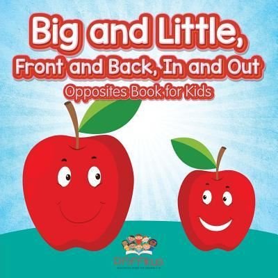 Cover for Pfiffikus · Big and Little, Front and Back, in and Out Opposites Book for Kids (Paperback Bog) (2016)
