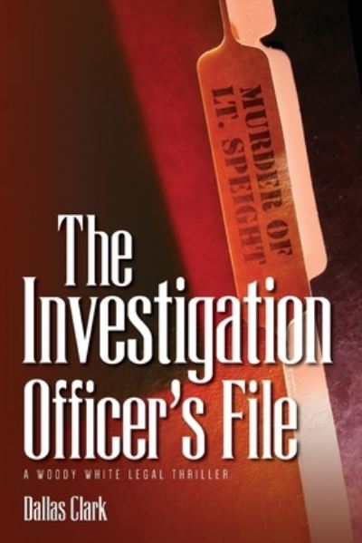 Cover for Dallas Clark · The Investigation Officer's FIle (Pocketbok) (2021)