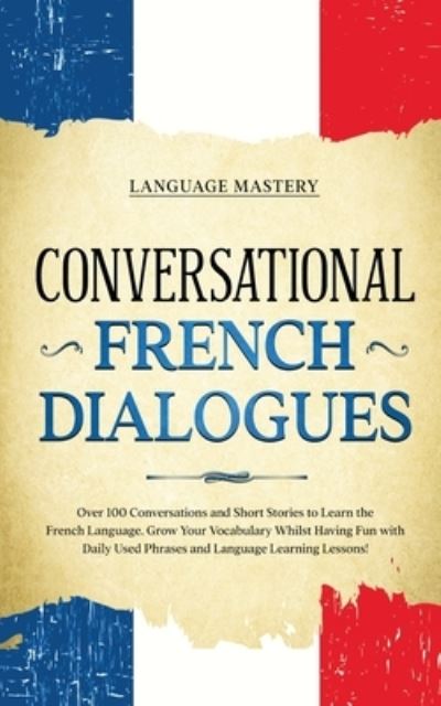 Cover for Language Mastery · Conversational French Dialogues (Paperback Book) (2022)