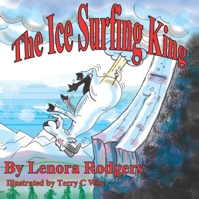 Cover for Lenora Rodgers · The Ice Surfing King (Paperback Bog) (2019)