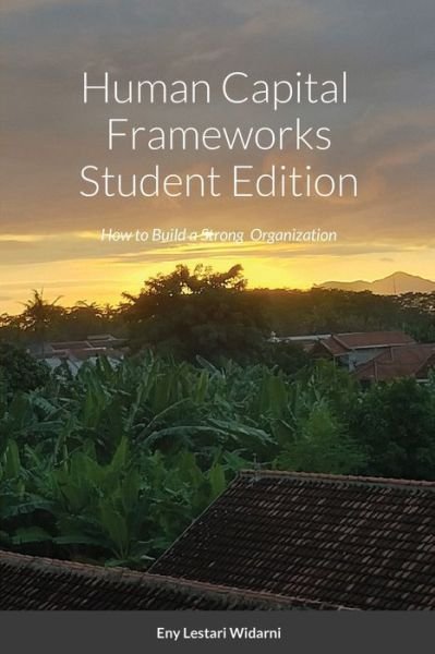 Cover for Eny Lestari Widarni · Human Capital Frameworks Student Edition (Taschenbuch) (2020)
