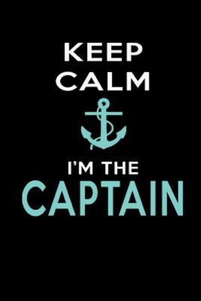 Cover for Sjg Publishing · Keep Calm I'm The Captain (Paperback Book) (2018)
