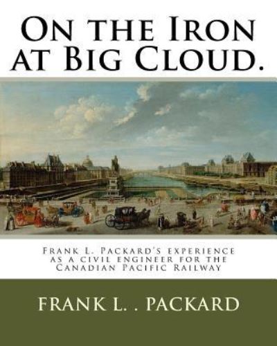 Cover for Frank L Packard · On the Iron at Big Cloud. (Paperback Book) (2018)