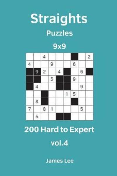 Cover for James Lee · Straights Puzzles - 200 Hard to Expert 9x9 Vol. 4 (Pocketbok) (2018)