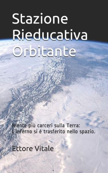 Cover for Ettore Vitale · Stazione Rieducativa Orbitante (Taschenbuch) (2019)