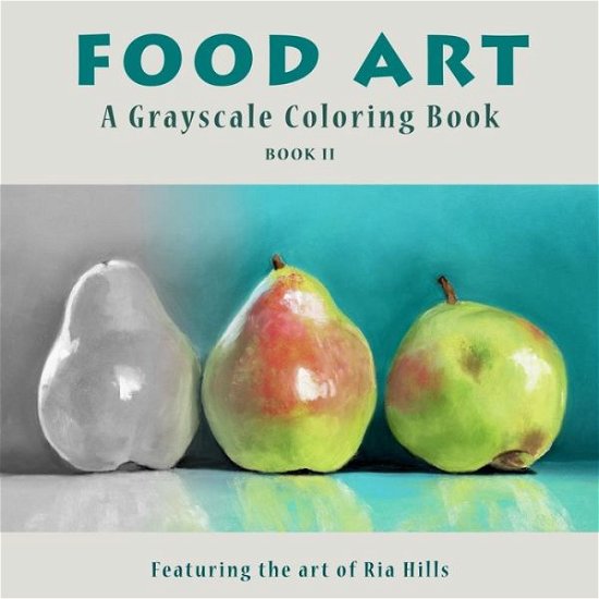 Cover for Ria Hills · Food Art (Paperback Book) (2018)