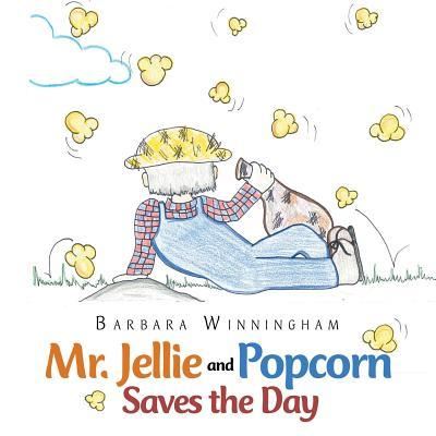 Cover for Barbara Winningham · Mr. Jellie and Popcorn Saves the Day (Paperback Book) (2019)