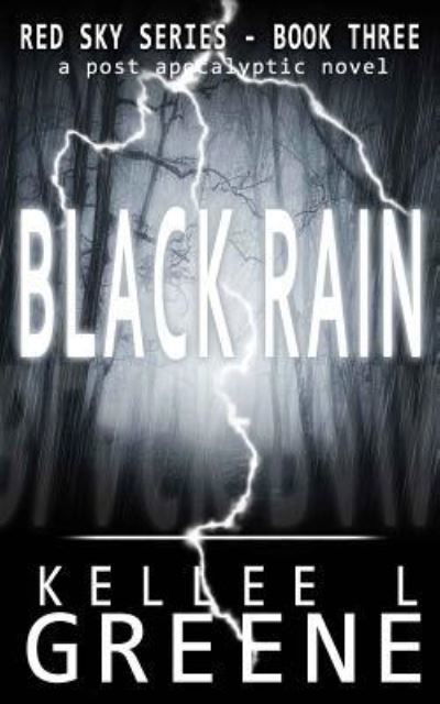 Cover for Kellee L Greene · Black Rain - A Post-Apocalyptic Novel (Pocketbok) (2018)