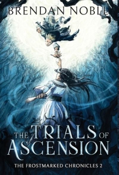 Cover for Brendan Noble · The Trials of Ascension (Hardcover Book) (2021)