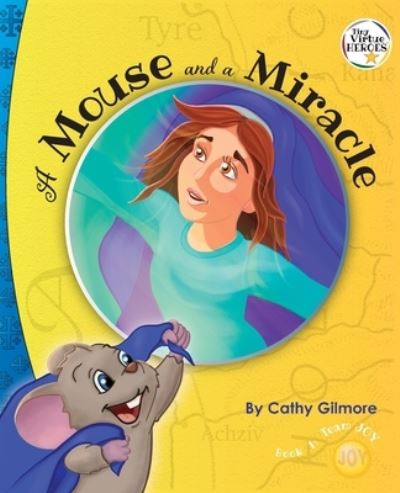 Cover for Cathy Gilmore · A Mouse and a Miracle, the Virtue Story of Humility (Paperback Book) (2020)