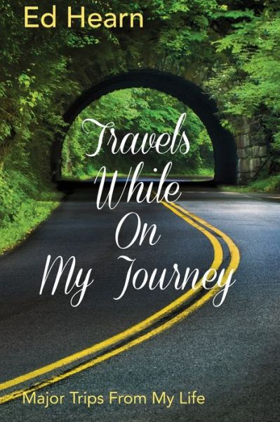 Cover for Ed Hearn · Travels While On My Journey (Paperback Book) (2019)