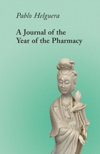 Cover for Pablo Helguera · A Journal of the Year of the Pharmacy (Paperback Book) (2021)