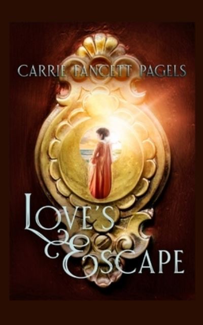 Love's Escape - Carrie Fancett Pagels - Other - Hearts Overcoming Press - 9781736687536 - February 3, 2022