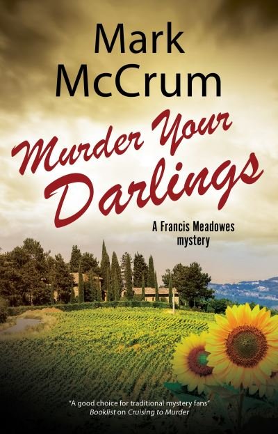 Cover for Mark McCrum · Murder Your Darlings - A Francis Meadowes Mystery (Hardcover Book) [Main - Large Print edition] (2020)