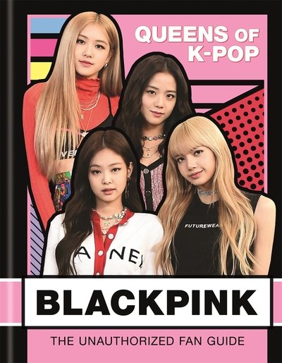 Cover for Helen Brown · BLACKPINK: Queens of K-Pop: The Unauthorized Fan Guide (Innbunden bok) (2020)